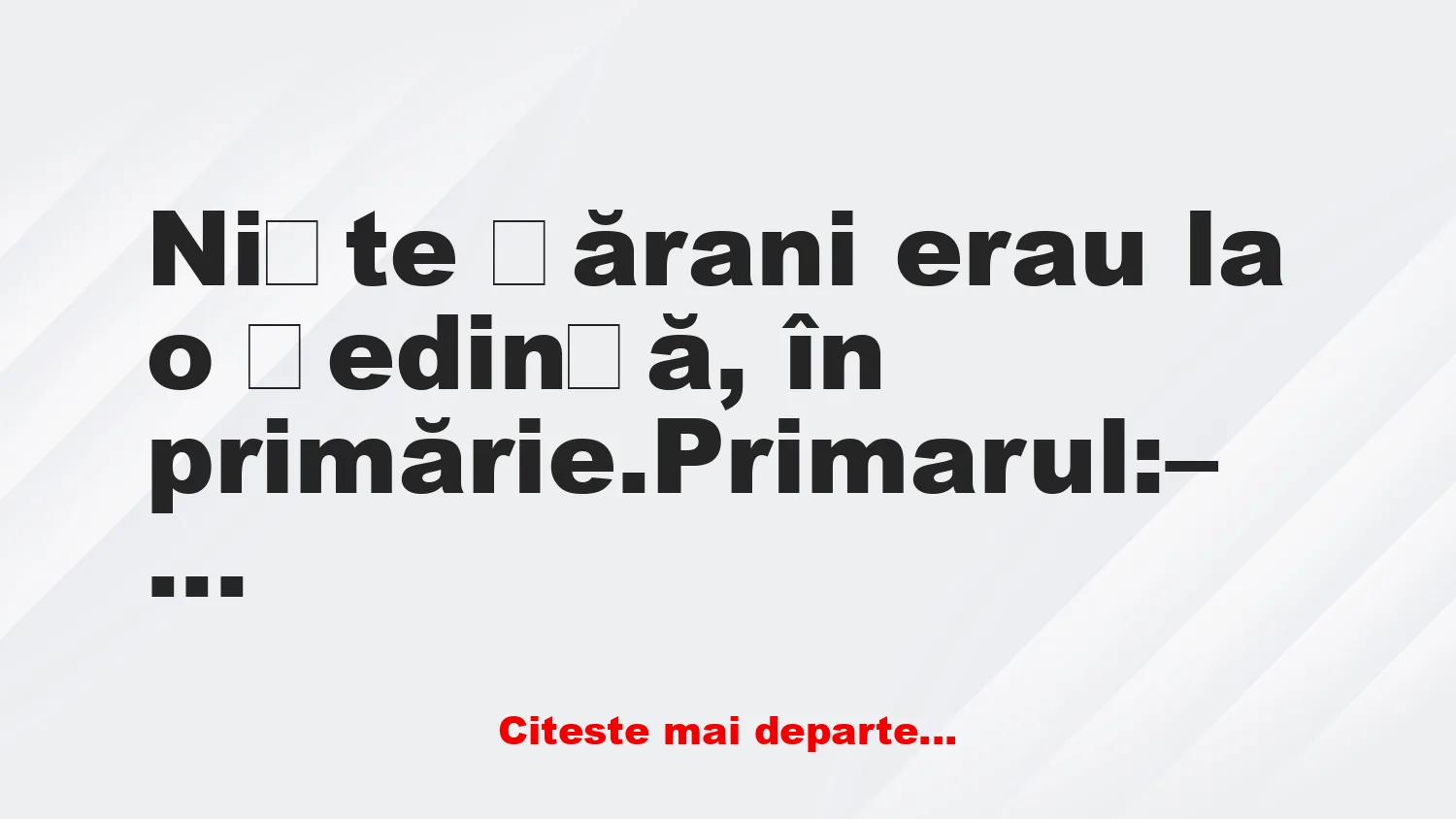 Banc: Primarul: – Bețivanilor, de nimic nu sunteți în stare!