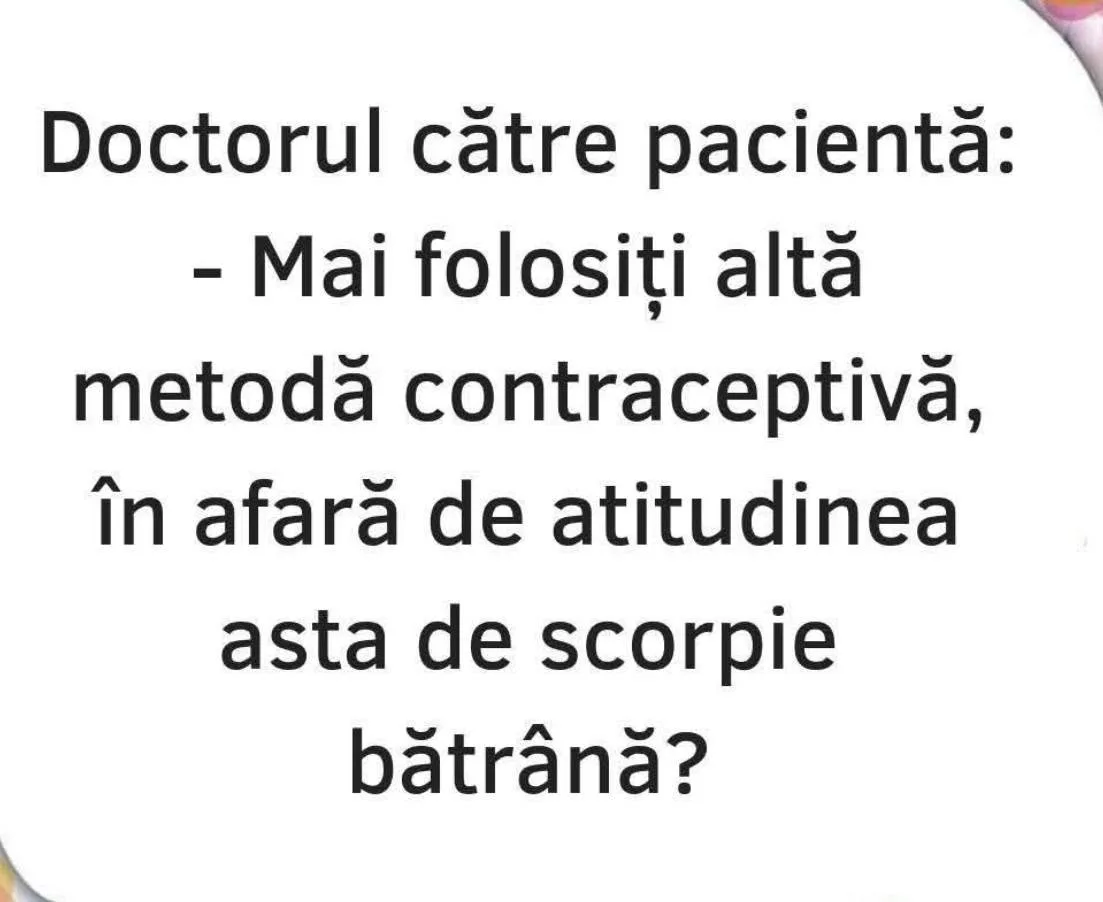 Doctorul către pacientă: Mai folosiți altă metodă contraceptivă?