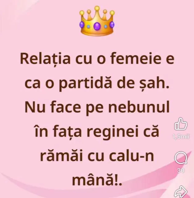 Relația cu o femeie e ca o partidă de șah.