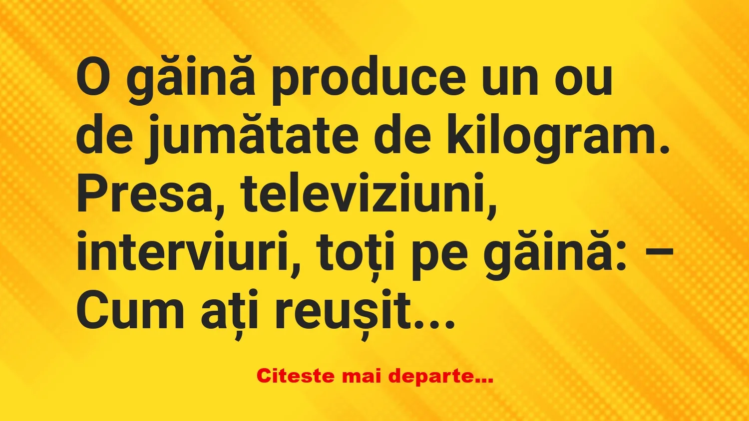 Banc: Găina şi oul uriaş