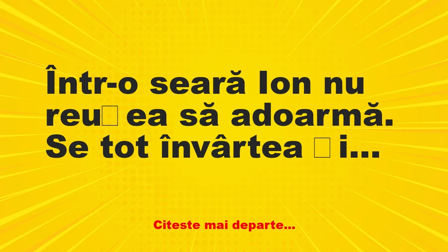 Banc: Ion nu reușea să adoarmă