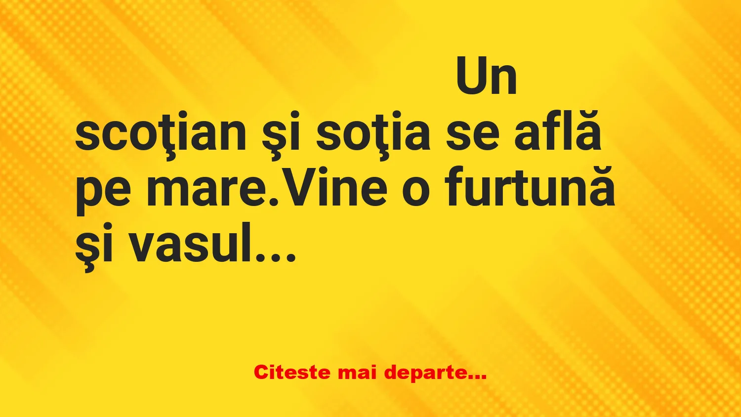 Banc: Un scoţian şi soţia se află pe mare
