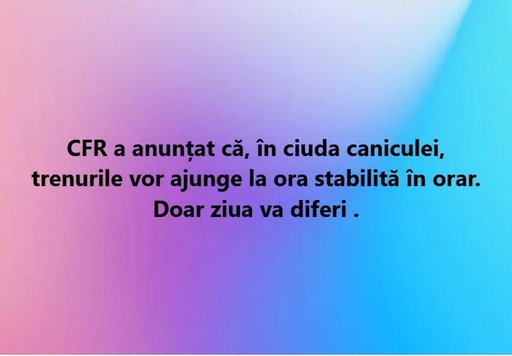 CFR a anunțat că, în ciuda caniculei...