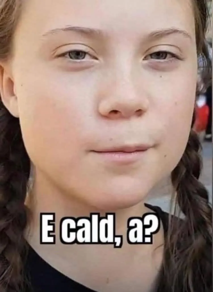 E cald, a?