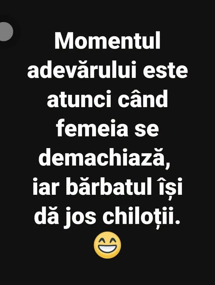 Momentul adevărului este atunci când femeia se demachiază...