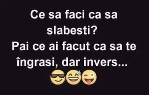 Ce sa faci ca sa slabesti?