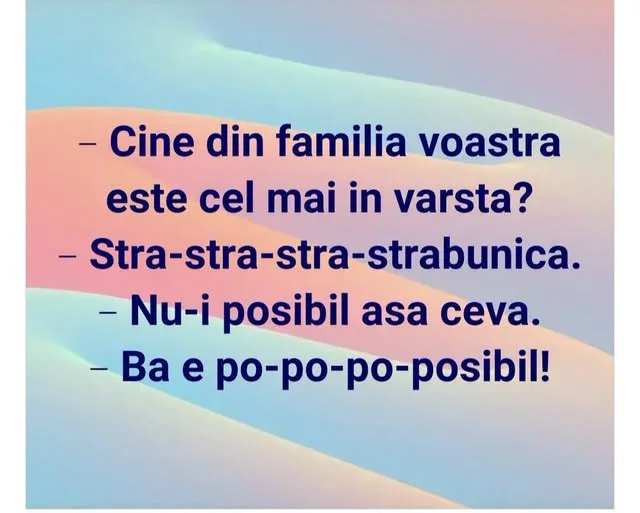 Cine din familia voastra este cel mai in varsta?