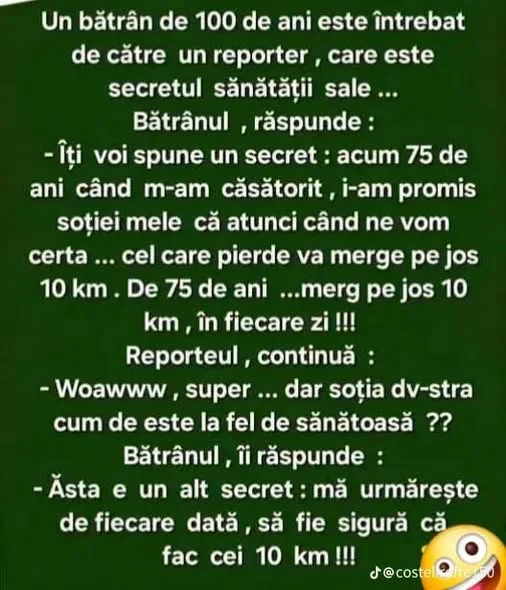 Un bătrân de 100 de ani este întrebat de către un reporter...