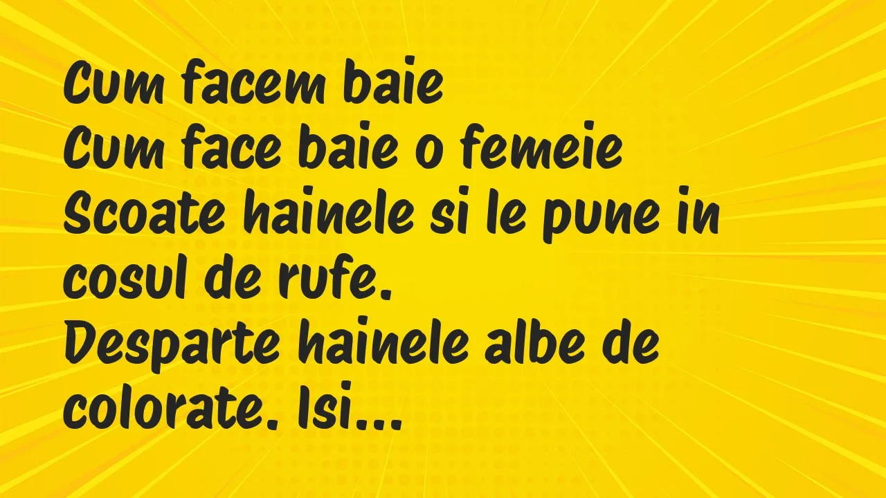 Banc: Cum facem baie…