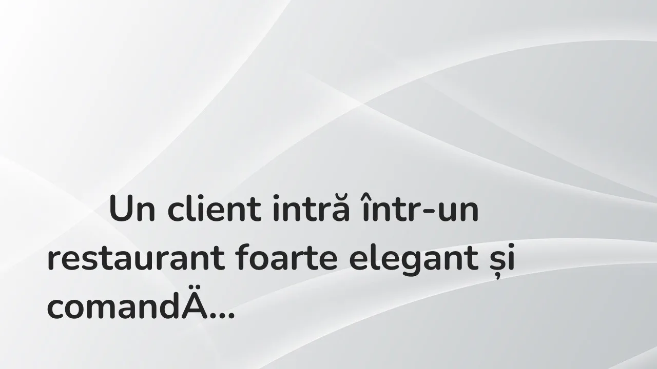 Banc: — Domnule, friptura asta e foarte tare!