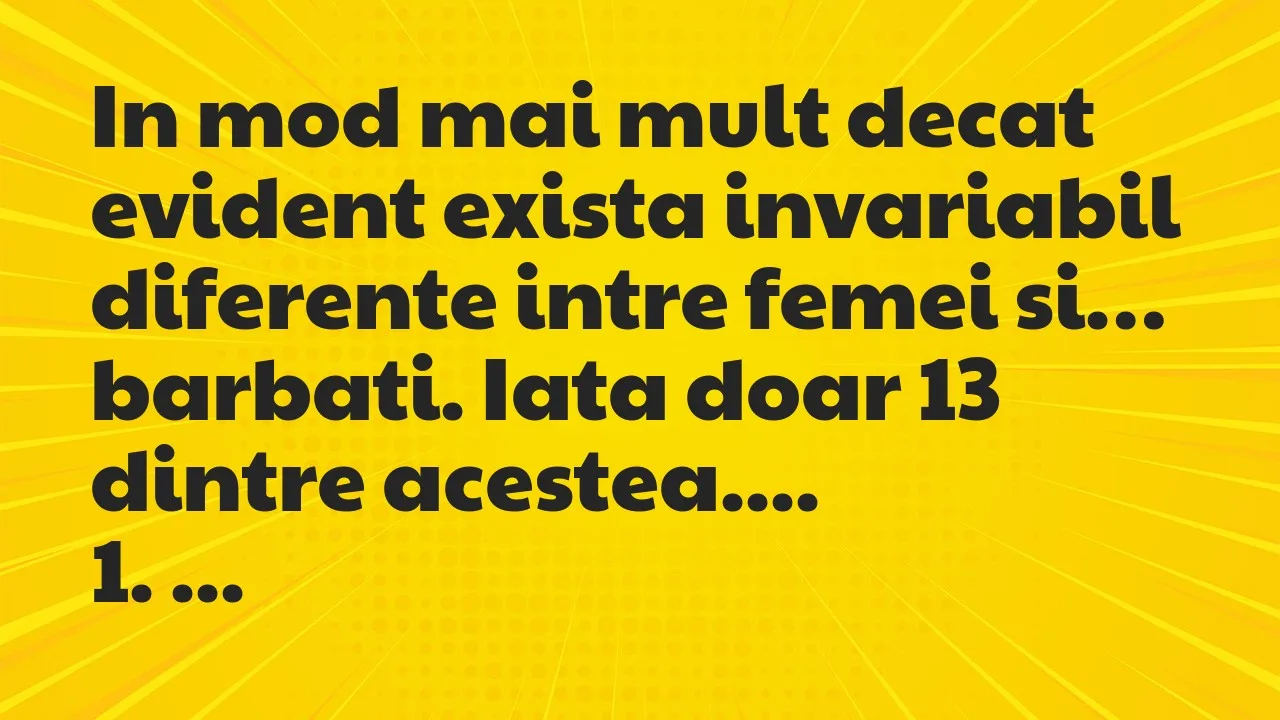 Banc: In mod mai mult decat evident exista invariabil diferente intre femei…