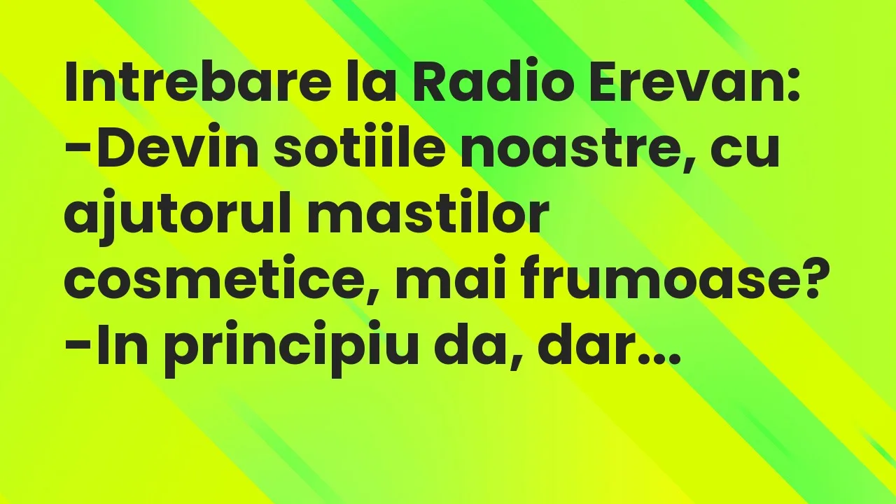 Banc: Intrebare la Radio Erevan…