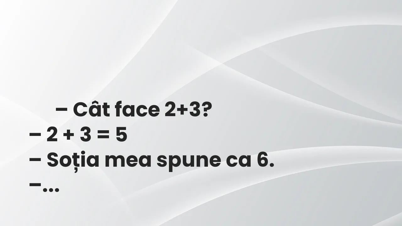 Banc: – Soția mea mereu are dreptate