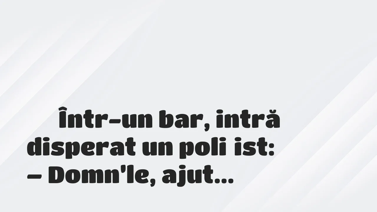 Banc: Un poliţist intră disperat într-un bar
