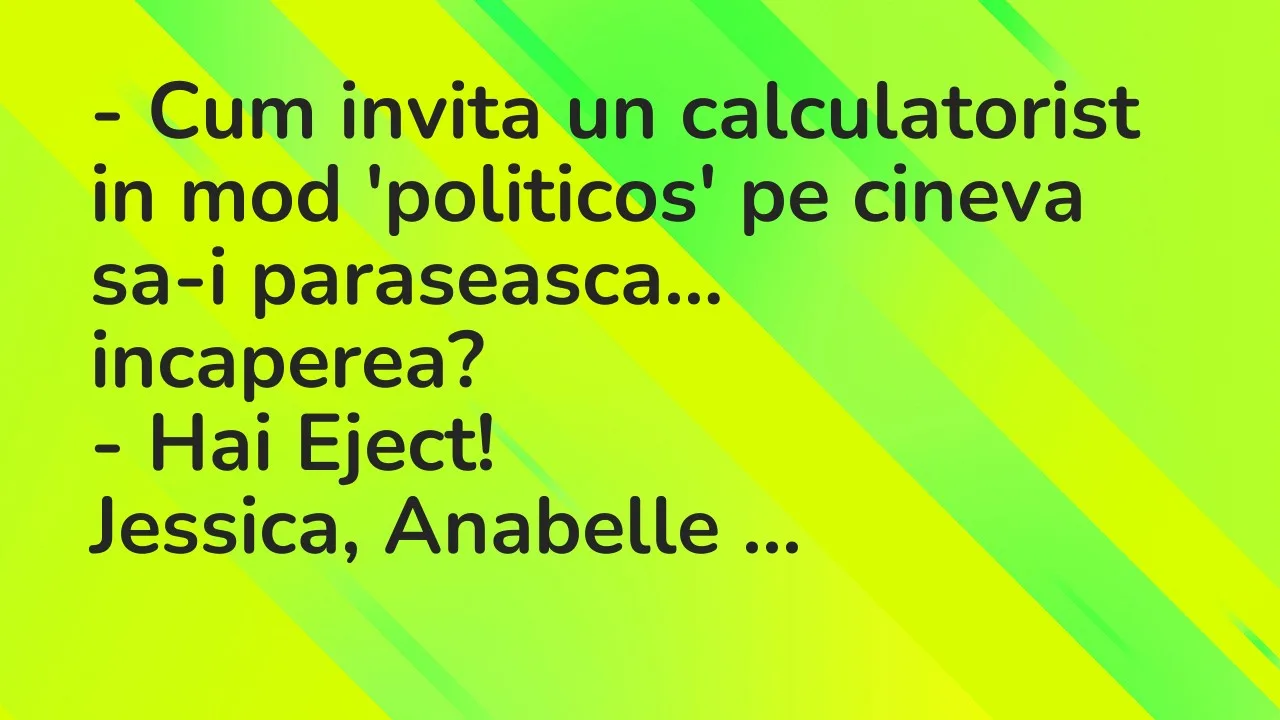 Bancuri: Cum invita un calculatorist in mod ‘politicos’ pe cineva sa-i…