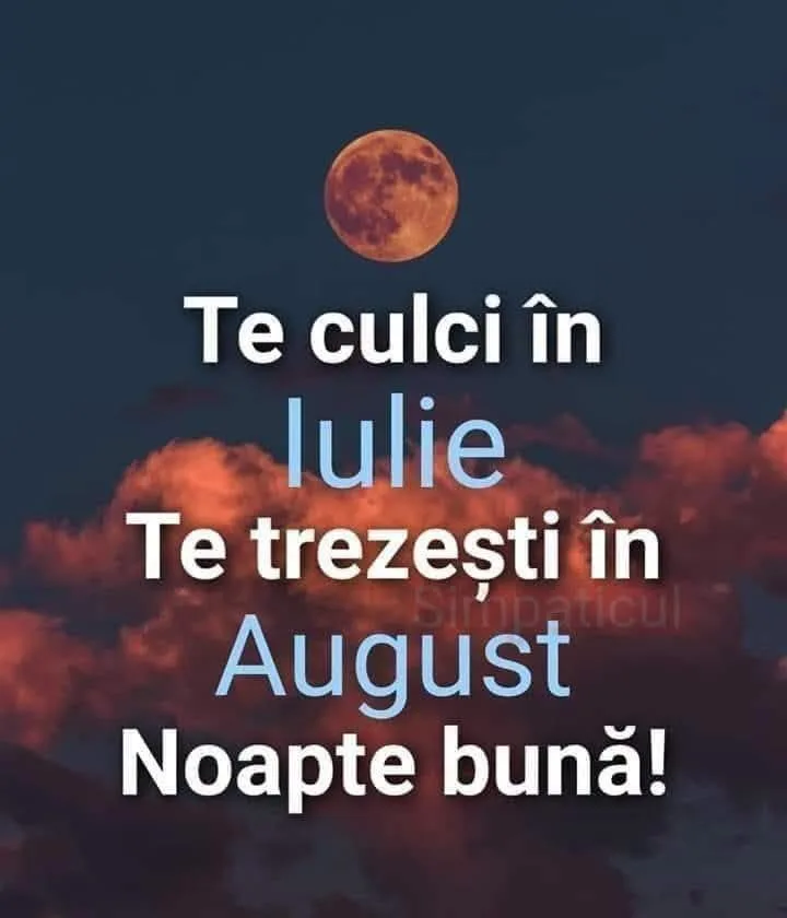 Te culci în Iulie...