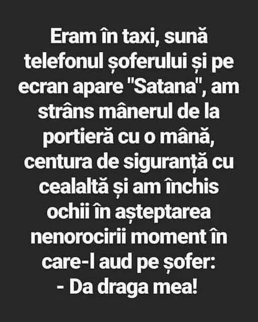 Eram în taxi, sună telefonul șoferului și pe ecran apare Satană...