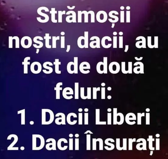 Strămoșii noștri, dacii, au fost de două feluri...