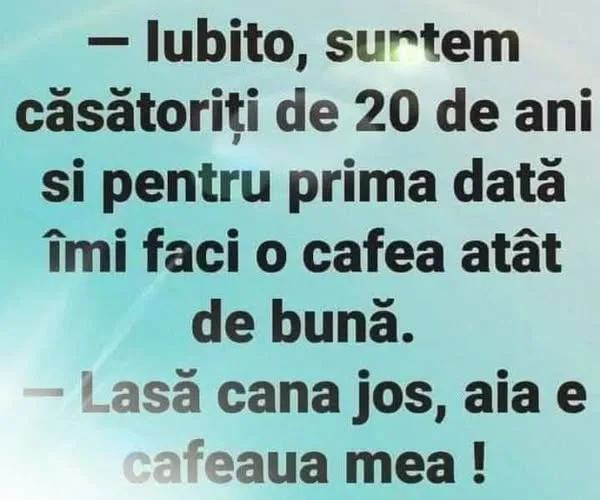 Iubito, suntem căsătoriți de 20 de ani...