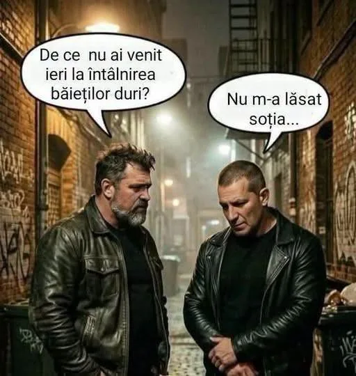 De ce nu ai venit ieri la întâlnirea băieților duri?