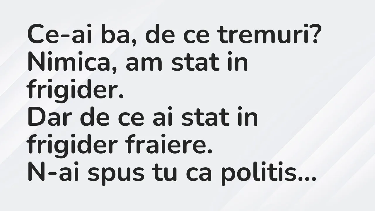 Banc: Ce-ai ba, de ce tremuri?