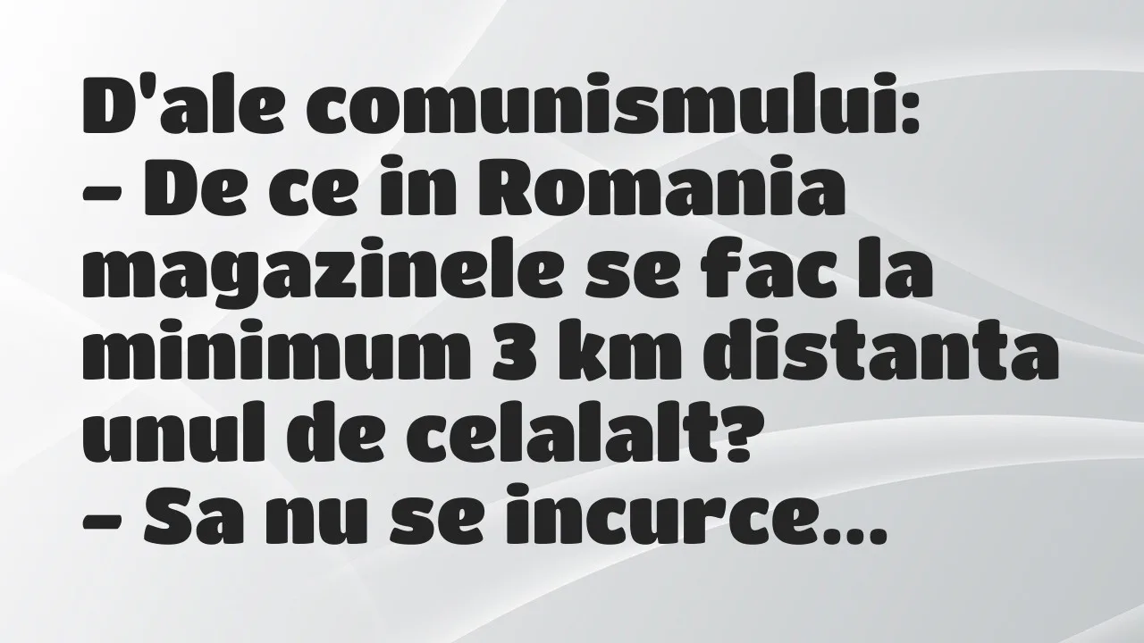 Banc: D’ale comunismului…