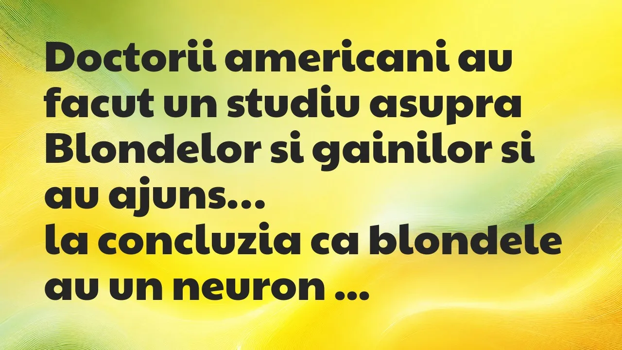 Banc: Doctorii americani au facut un studiu asupra Blondelor si gainilor si…