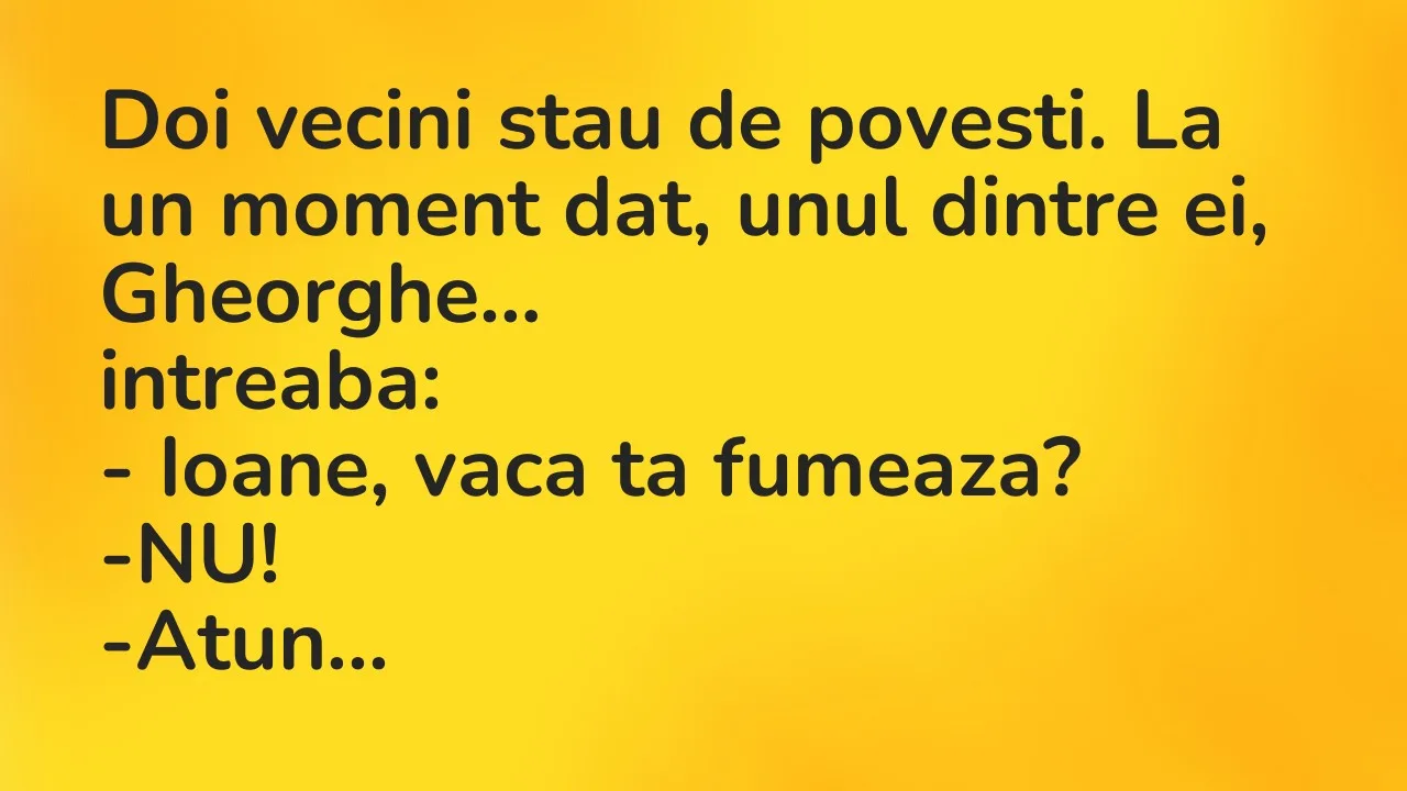 Banc: Doi vecini stau de povesti. La un moment dat, unul dintre ei, Gheorghe…