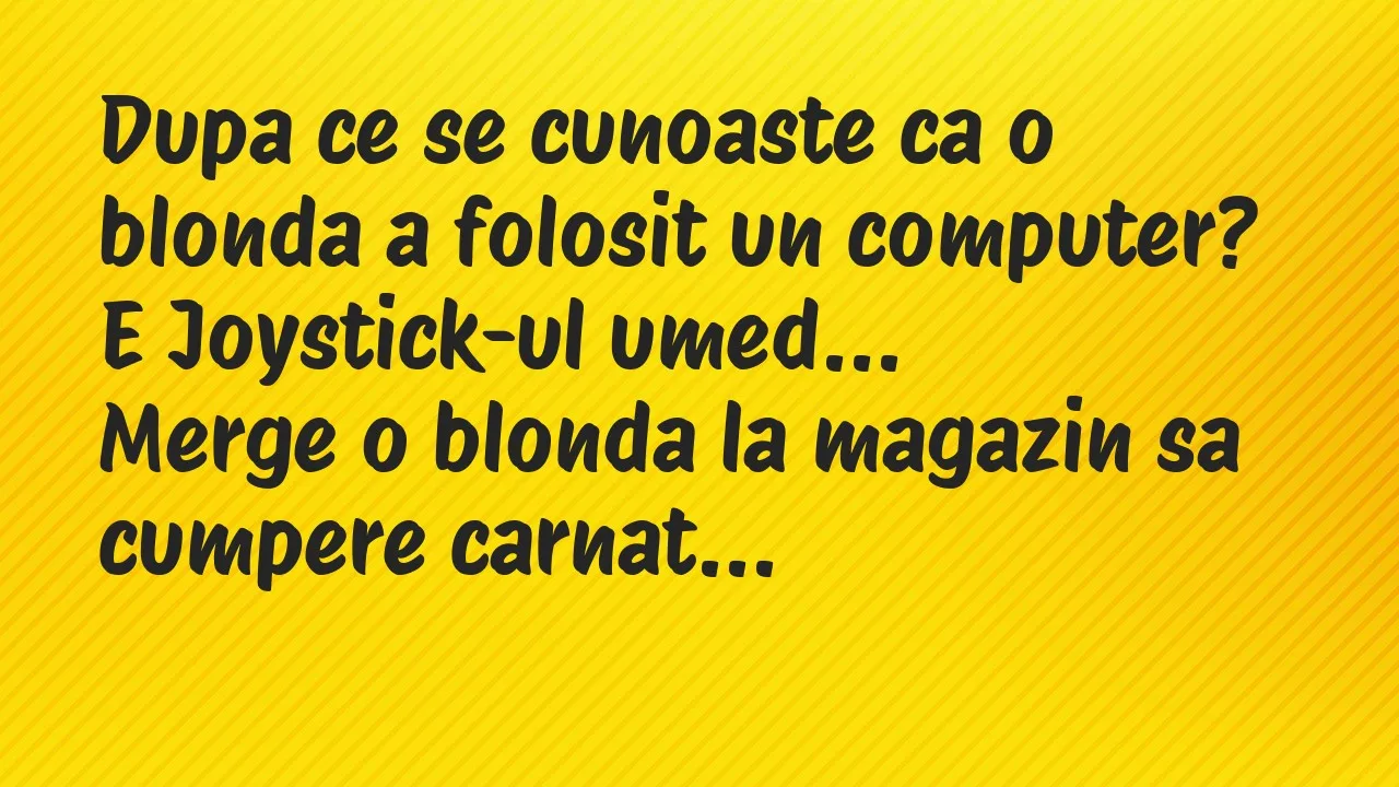 Banc: Dupa ce se cunoaste ca o blonda a folosit un computer?