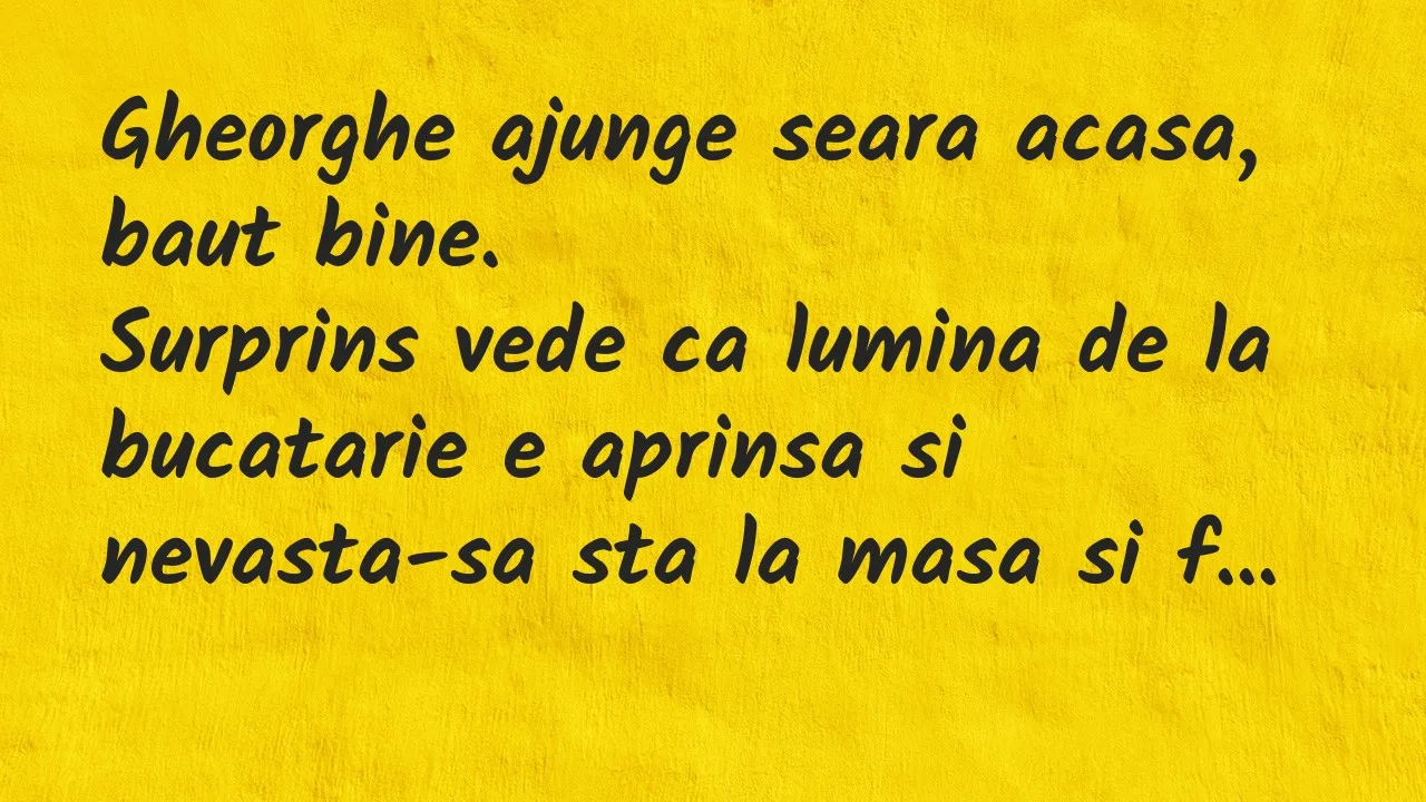 Banc: Gheorghe ajunge seara acasa, baut bine…