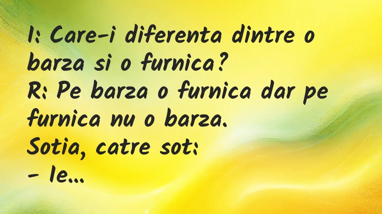 Banc: I: Care-i diferenta dintre o barza si o furnica?