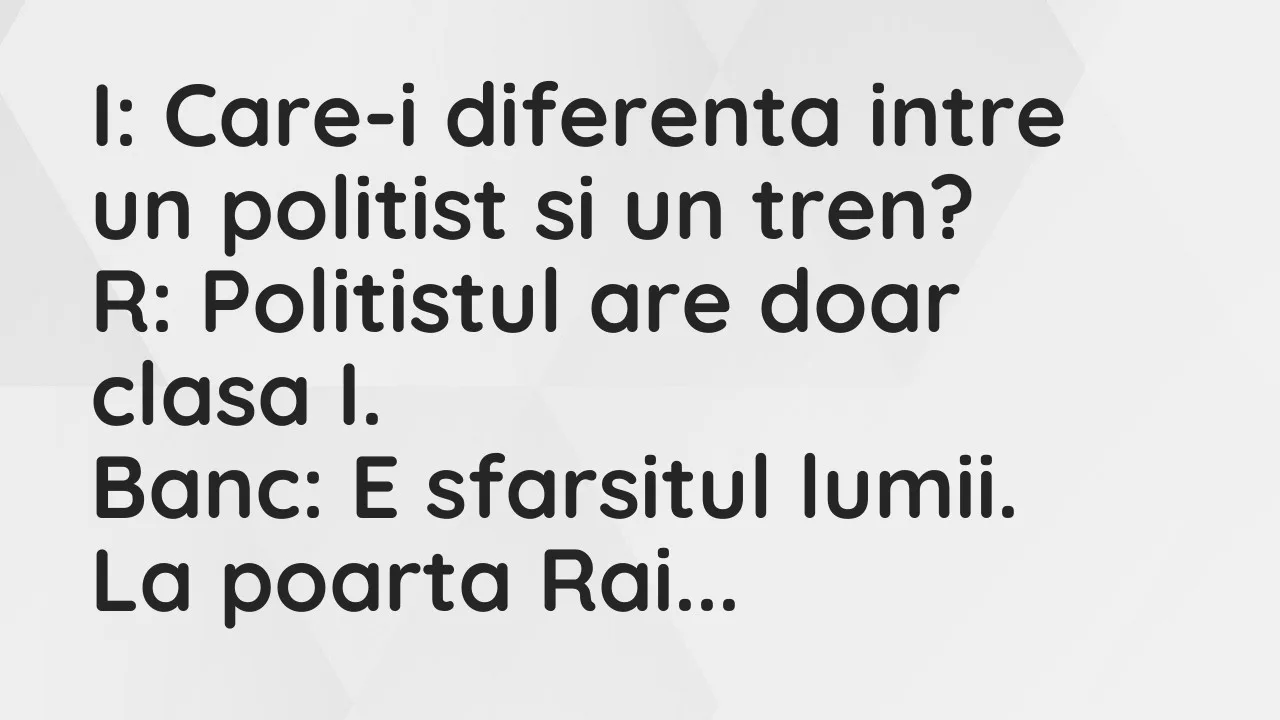 Banc: I: Care-i diferenta intre un politist si un tren?