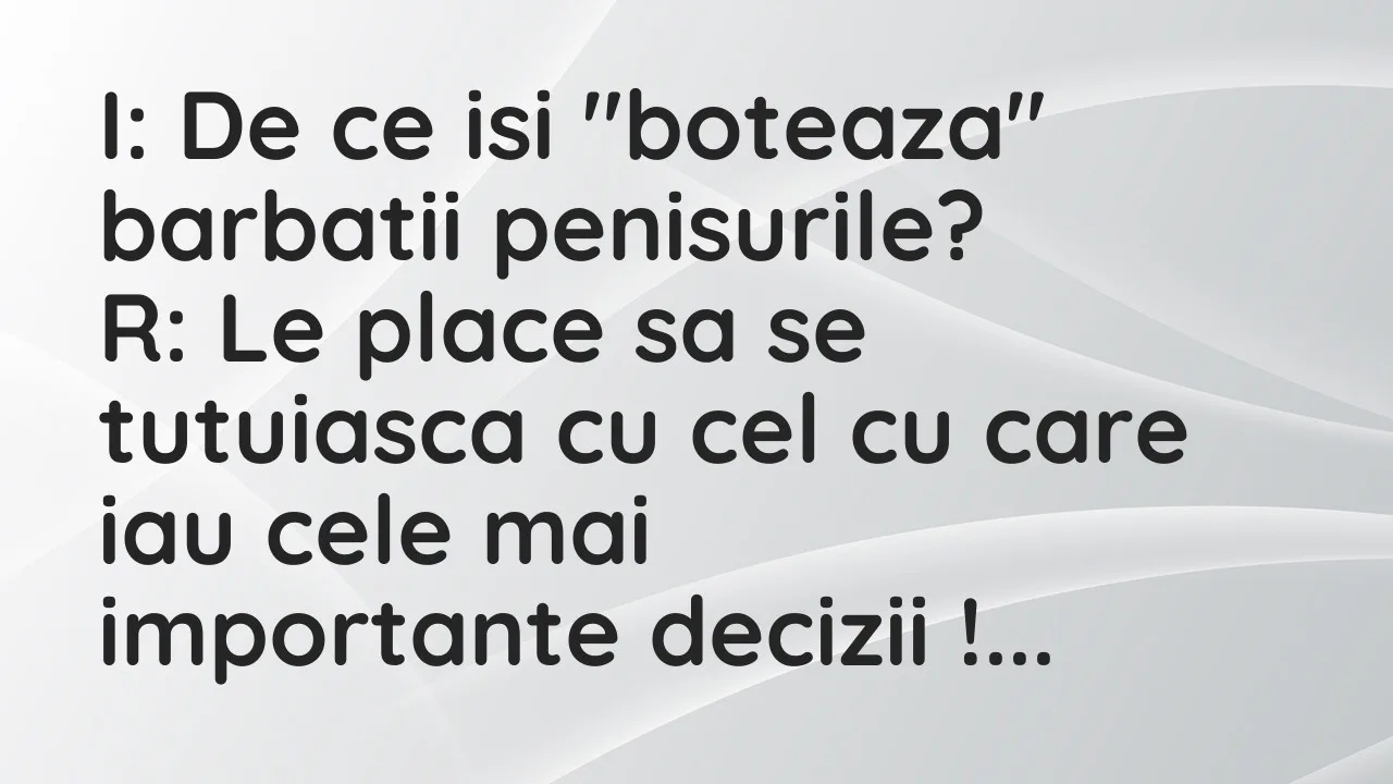 Banc: I: De ce isi “boteaza” barbatii penisurile?