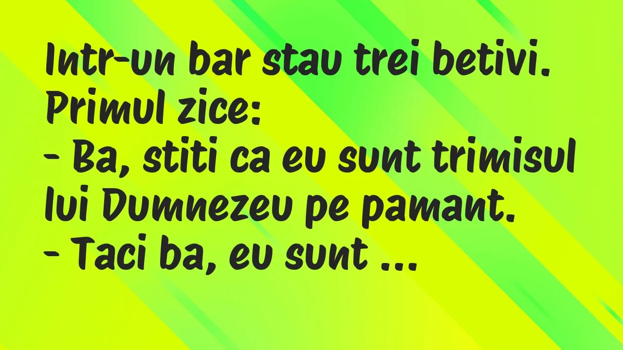 Banc: Intr-un bar stau trei betivi. Primul zice…