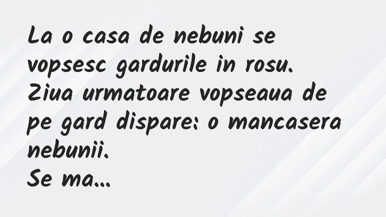Banc: La o casa de nebuni se vopsesc gardurile in rosu…