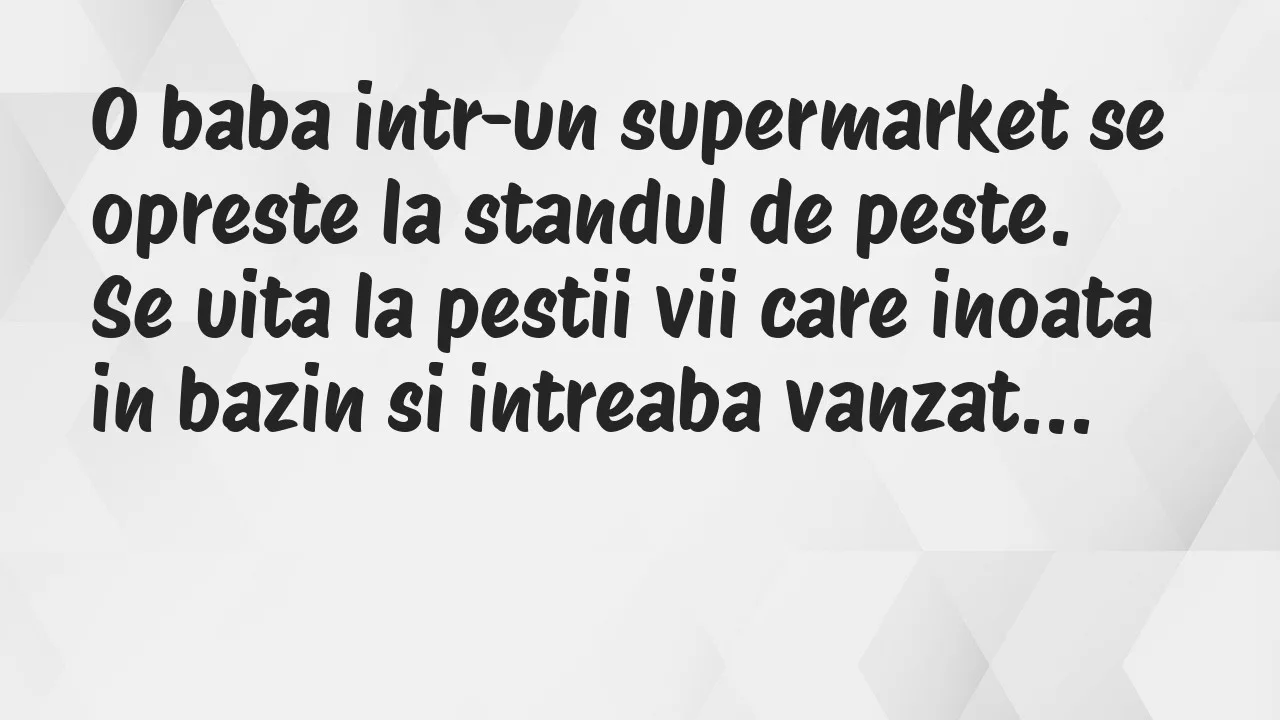 Banc: O baba intr-un supermarket se opreste la standul de peste…