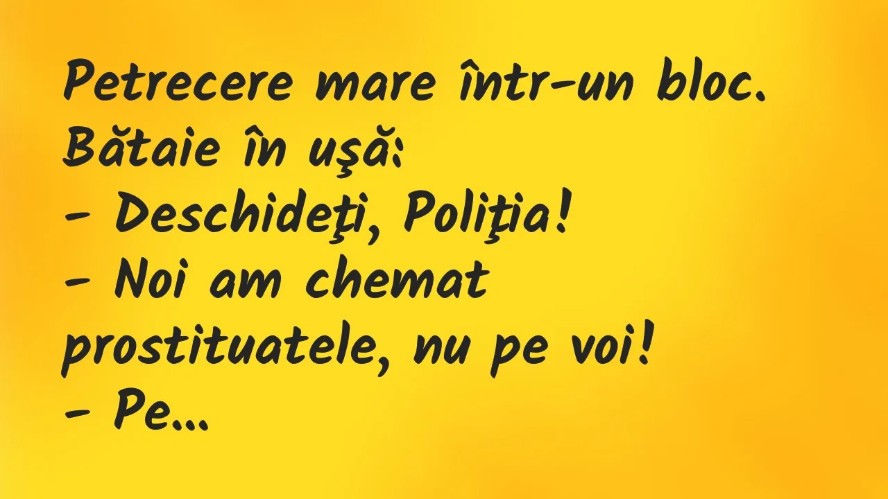 Banc: Petrecere mare într-un bloc. Bătaie în uşă…