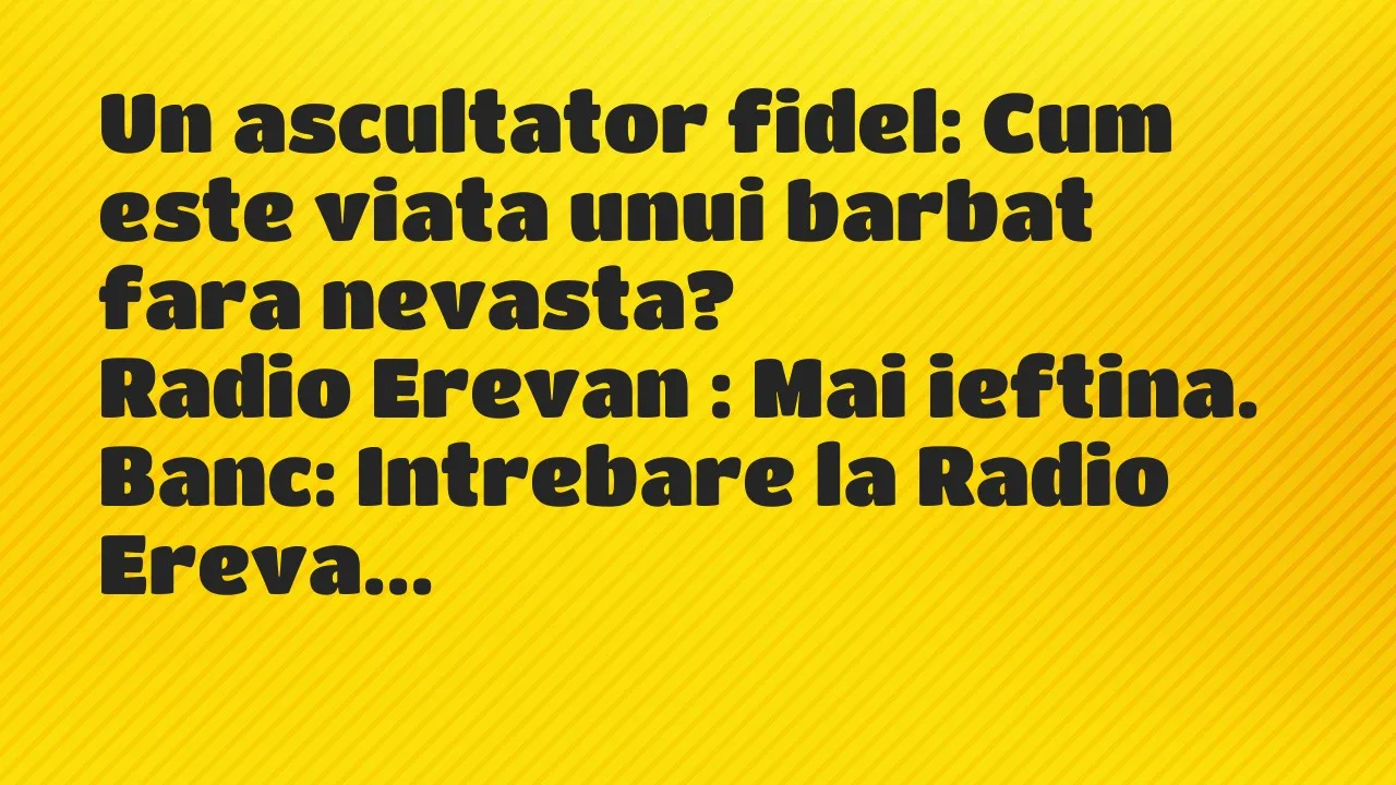 Banc: Un ascultator fidel: Cum este viata unui barbat fara nevasta?