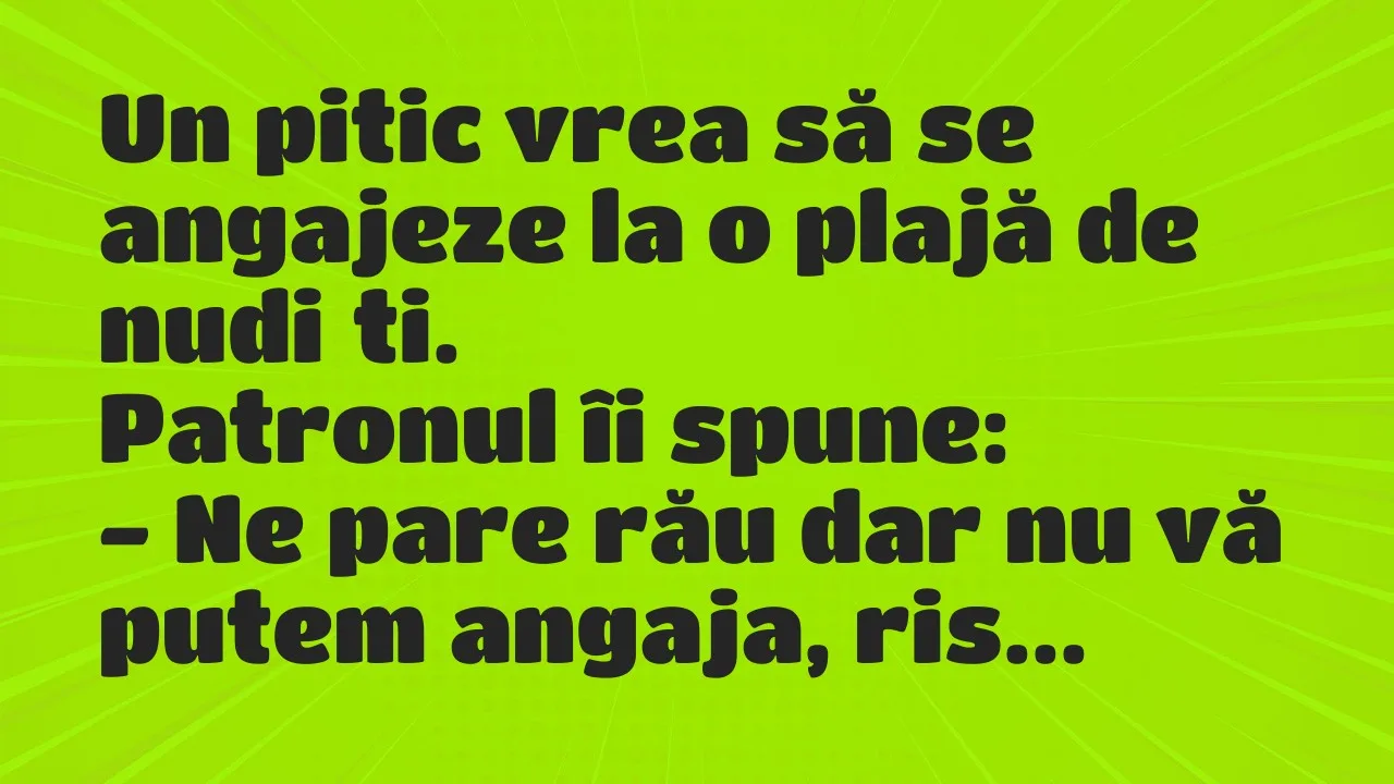 Banc: Un pitic vrea să se angajeze la o plajă de nudiști…