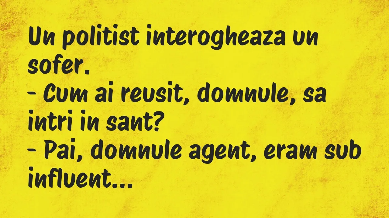 Banc: Un politist interogheaza un sofer…