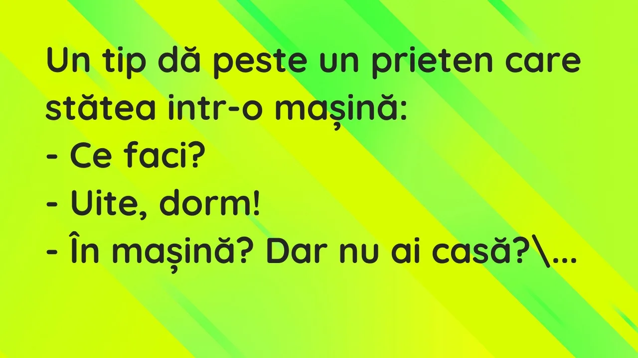 Banc: Un tip dă peste un prieten care stătea intr-o mașină…