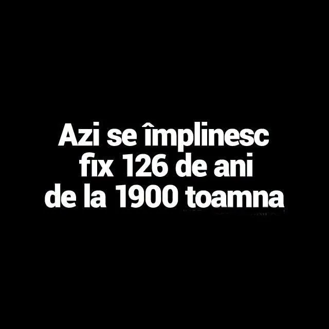Azi se împlinesc fix 126 de ani de la 1900 toamna