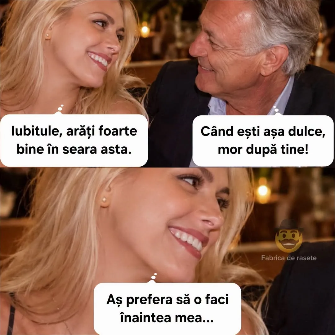 Iubitul, arăți foarte bine în seara asta...