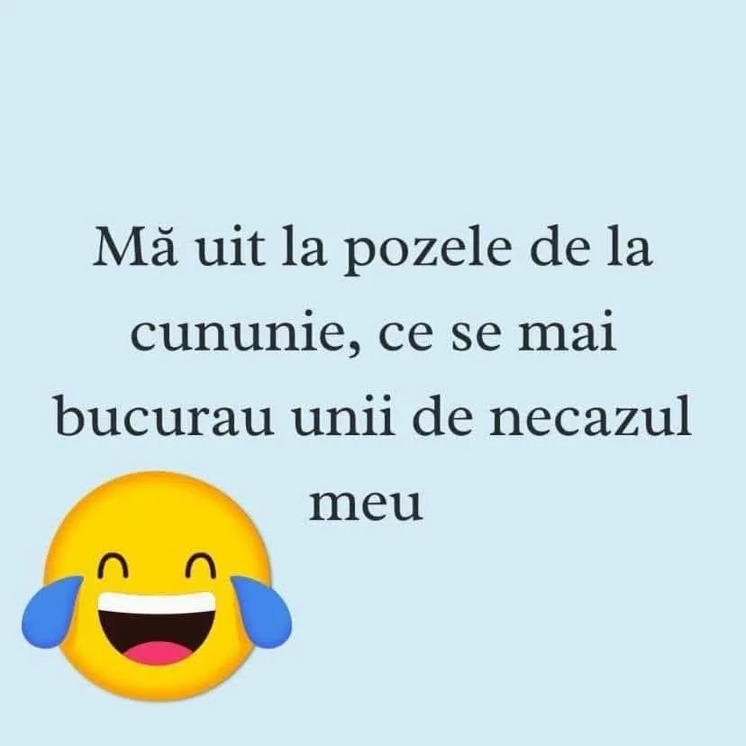 Mă uit la pozele de la cununie, ce se mai bucurau unii de necazul meu