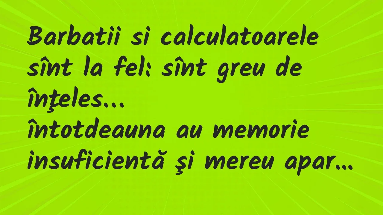 Banc: Barbatii si calculatoarele sînt la fel: sînt greu de înţeles…