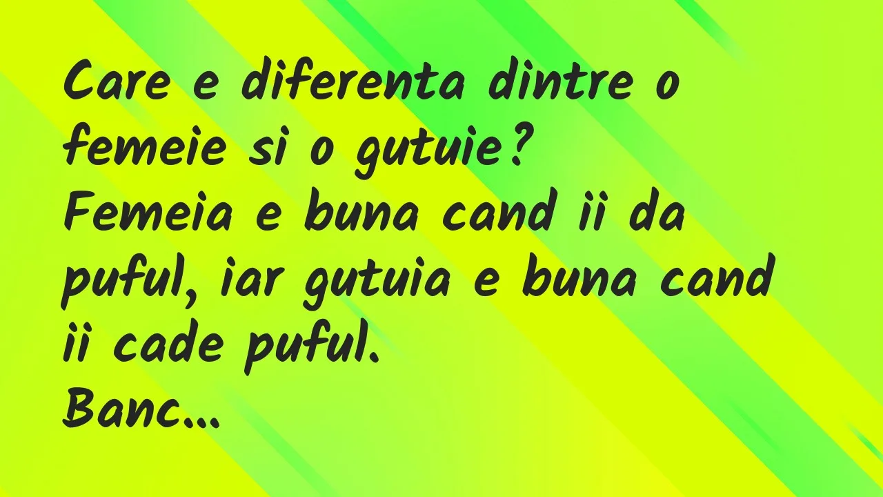 Banc: Care e diferenta dintre o femeie si o gutuie?