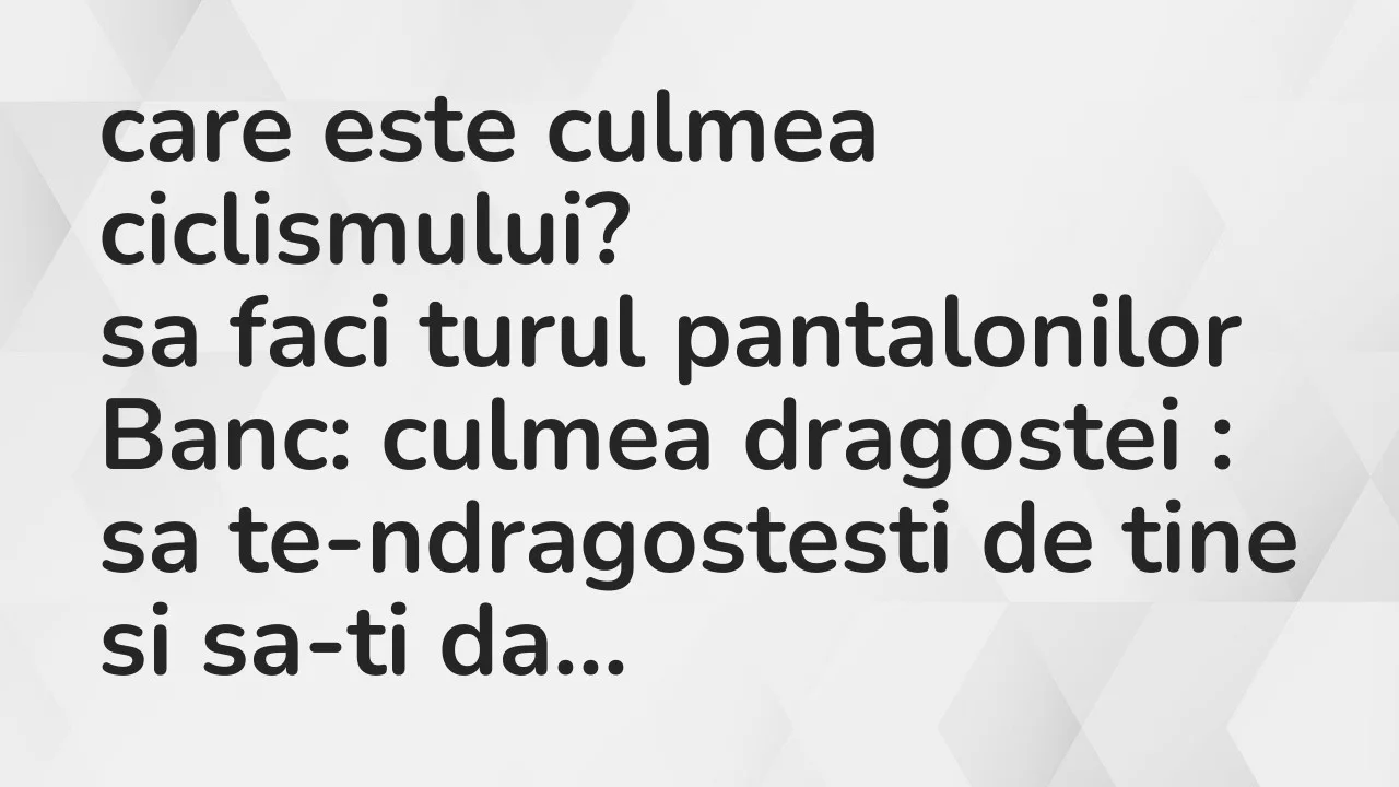Banc: care este culmea ciclismului?