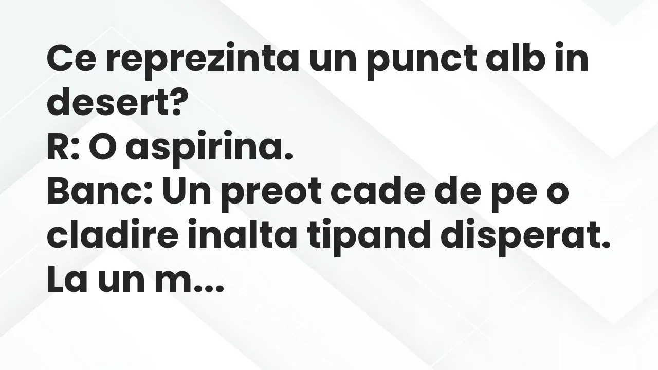 Banc: Ce reprezinta un punct alb in desert?