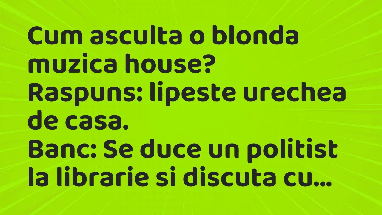 Banc: Cum asculta o blonda muzica house?