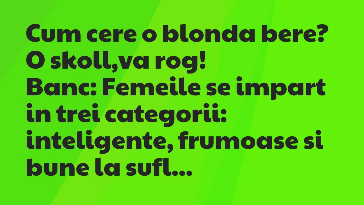 Banc: Cum cere o blonda bere?